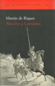 Para leer a Cervantes de Martin de Riquer